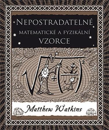 Nepostradatelné matematické a fyzikální vzorce - 978-80-7363-738-5