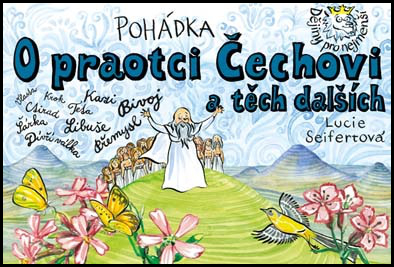Pohádka O praotci Čechovi a těch dalších - 978-80-87003-45-9