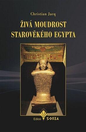 Živá moudrost starověkého Egypta - 978-80-86038-75-9