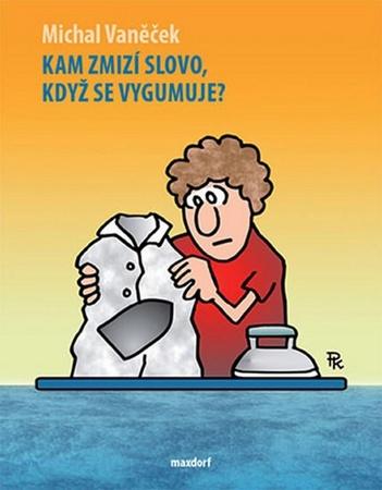 Kam zmizí slovo, když se vygumuje? - 978-80-7345-494-4