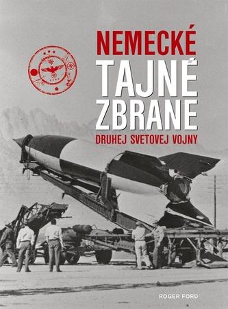 Nemecké tajné zbrane druhej svetovej vojny - 978-80-7451-564-4