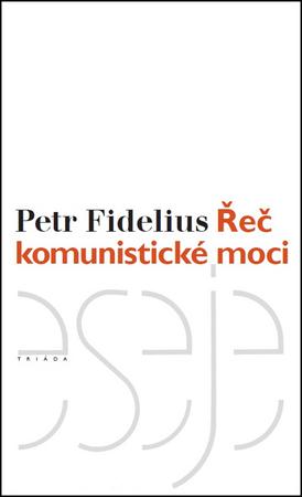 Řeč komunistické moci - 978-80-7474-176-0