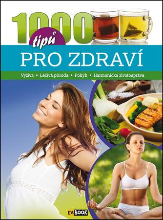 1000 tipů pro zdraví - 978-80-89742-64-6