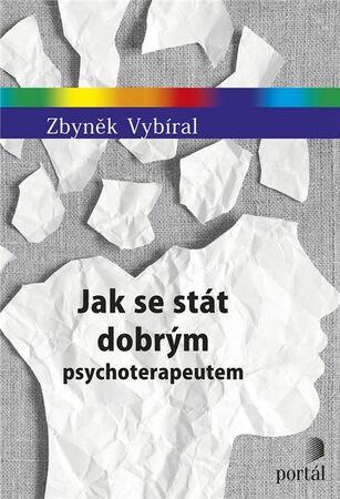 Jak se stát dobrým psychoterapeutem - 978-80-262-1104-4