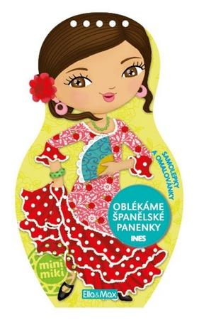 Oblékáme španělské panenky Ines - 978-80-87034-28-6