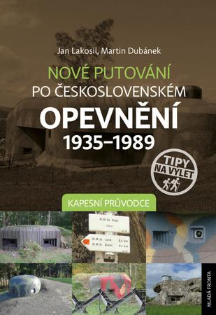 Nové putování po československém opevnění 1935–1989 - 978-80-204-4394-6