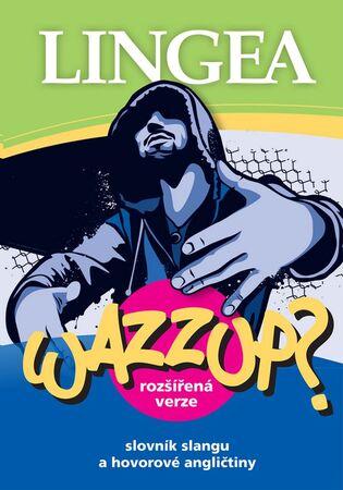Wazzup? Slovník slangu a hovorové angličtiny - 978-80-7508-254-1