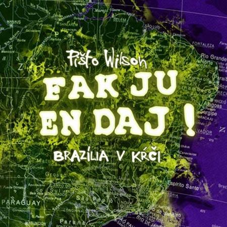 Fak ju en dáj Brazília v kŕči - 978-80-969427-6-3
