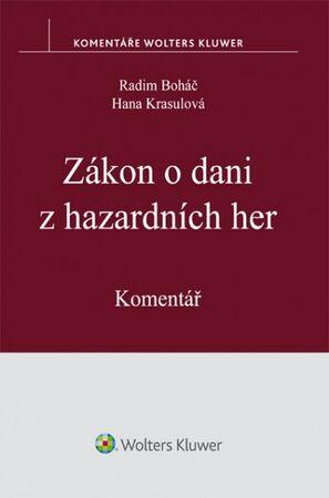 Zákon o dani z hazardních her - Hana Krasulová, Radim Boháč - 978-80-7552-481-2