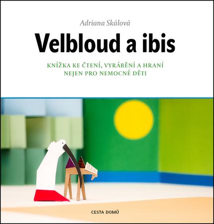 Velbloud a ibis - 978-80-905809-5-4