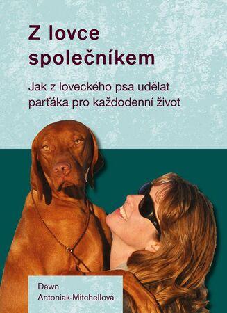 Z lovce společníkem - 978-80-7428-304-8
