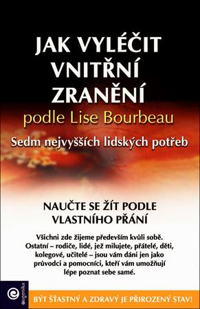 Jak vyléčit vnitřní zranění podle Lise Bourbeau - 978-80-8100-500-8
