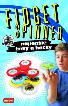 Fidget Spinner Najlepšie triky a hacky - 978-80-7547-160-4