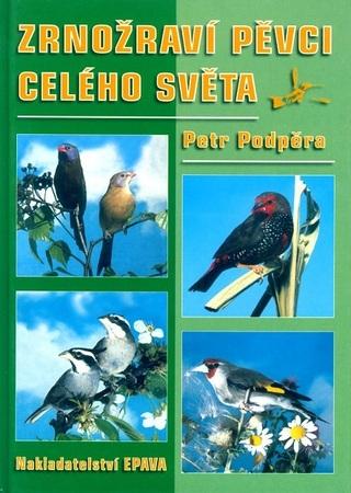 Zrnožraví pěvci celého světa - 978-80-86297-27-9