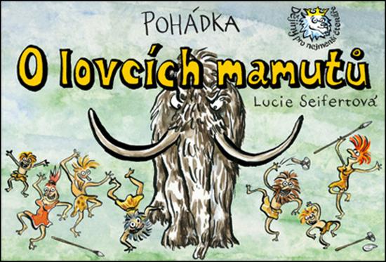 Pohádka O lovcích mamutů - 978-80-87003-48-0