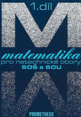 Matematika pro netechnické obory SOŠ a SOU 1.díl - 80-7196-020-9
