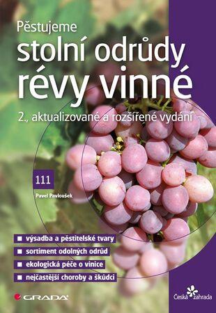 Pěstujeme stolní odrůdy révy vinné - 978-80-271-0240-2