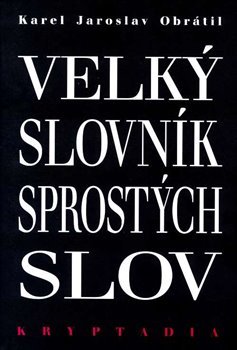 Velký slovník sprostých slov - 978-80-906110-0-9