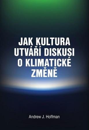 Jak kultura utváří diskusi o klimatické změně - 978-80-210-8711-8
