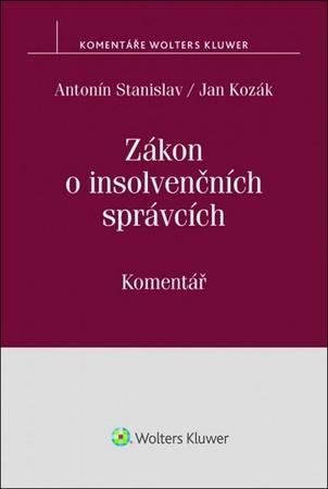 Zákon o insolvenčních správcích - Kozák Jan, Stanislav Antonín - 978-80-7552-826-1