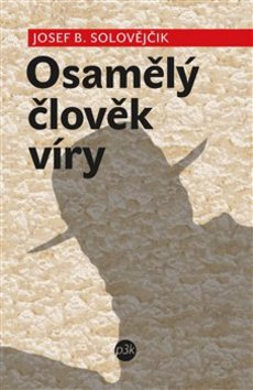 Osamělý člověk víry - 978-80-87186-73-2