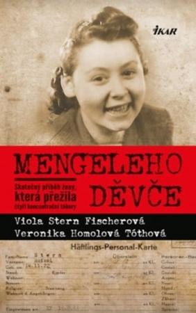 Mengeleho děvče - Stern Fischerová Viola, Homolová Tóthová Veronika - 978-80-249-3450-1