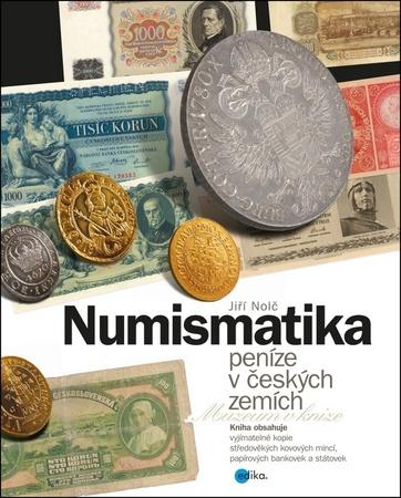 Numismatika peníze v českých zemích - 978-80-266-1135-6