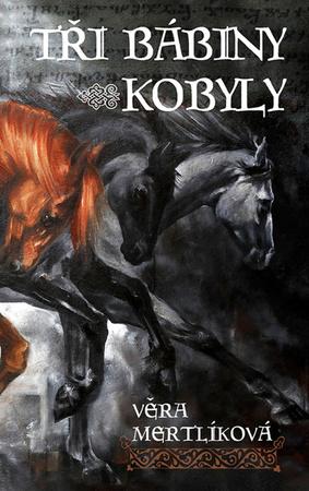 Tři bábiny kobyly - 978-80-87364-77-2