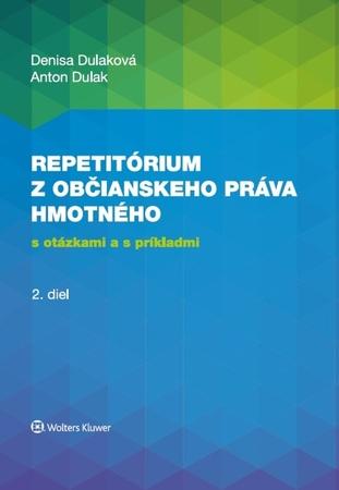 Repetitórium z občianskeho práva hmotného - Denisa Dulaková, Anton Dulak - 978-80-8168-778-5