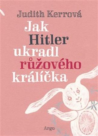 Jak Hitler ukradl růžového králíčka - 978-80-257-2200-8