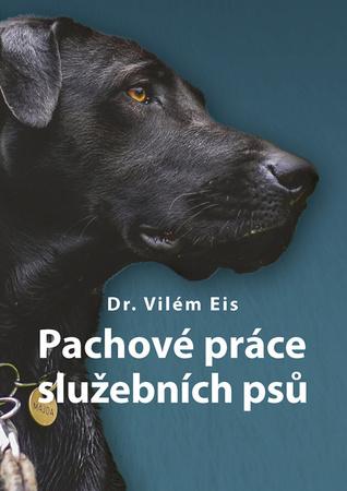 Pachové práce služebních psů - 978-80-206-1705-7