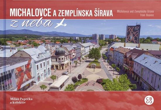 Michalovce a Zemplínska šírava z neba - 978-80-8144-164-6