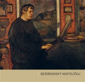 Bezděkovský kostelíčku - 978-80-7437-252-0