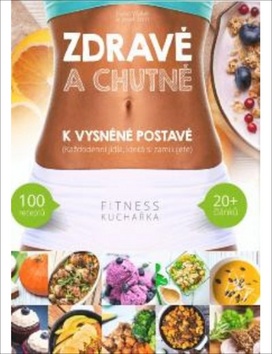 Zdravě a chutně k vysněné postavě - Walek Pavel