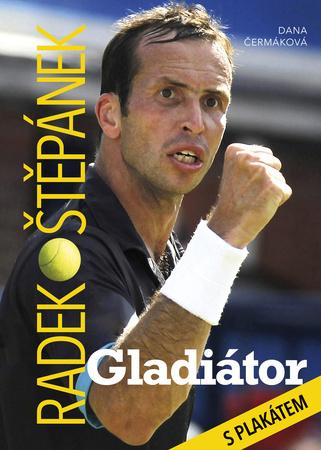 Radek Štěpánek Gladiátor - 978-80-87685-59-4