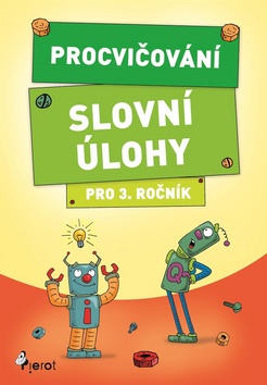 Procvičování Slovní úlohy pro 3. ročník - 978-80-7353-623-7