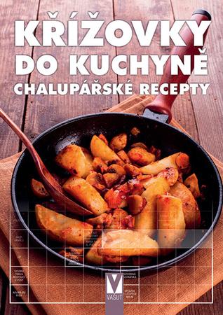 Křížovky do kuchyně Chalupářské recepty - 978-80-7541-149-5