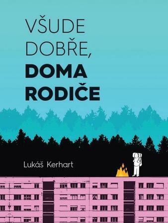 Všude dobře, doma rodiče - 978-80-907025-4-7