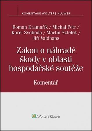 Zákon o náhradě škody v oblasti hospodářské soutěže - 978-80-7598-056-4