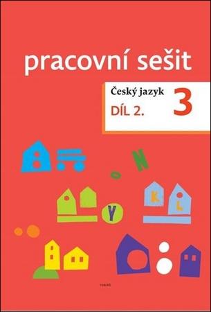Český jazyk 3. ročník Pracovní sešit 2. díl - 978-80-7311-174-8