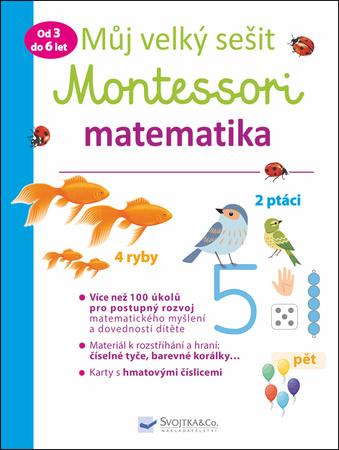 Můj velký sešit Montessori matematika - 978-80-256-2411-1