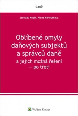 Oblíbené omyly daňových subjektů a správců daně a jejich možná řešení - 978-80-7598-126-4
