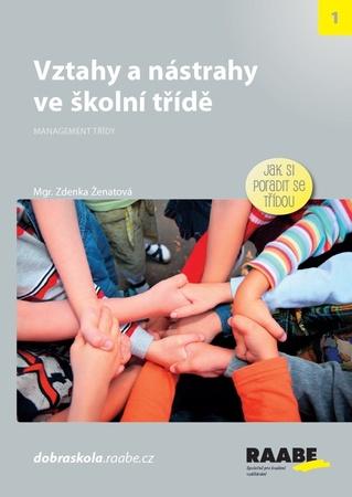 Vztahy a nástrahy ve školní třídě - 978-80-7496-391-9