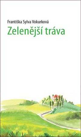 Zelenější tráva - 978-80-7345-586-6