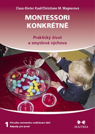 Montessori konkrétně 1 - 978-80-7500-053-8