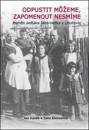 Odpustit můžeme, zapomenout nesmíme - 978-80-7323-324-2