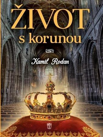 Život s korunou - 978-80-206-1768-2