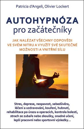 Autohypnóza pro začátečníky - 978-80-8100-573-2