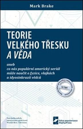 Teorie velkého třesku a věda - 978-80-7378-403-4