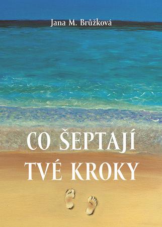 Co šeptají tvé kroky - 978-80-277-0408-8